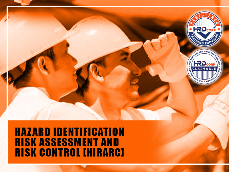 hazard identification rish assessment and risk control hirarc